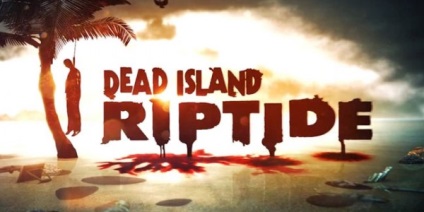 Що робити якщо протягом п'яти років dead island riptide вилітає