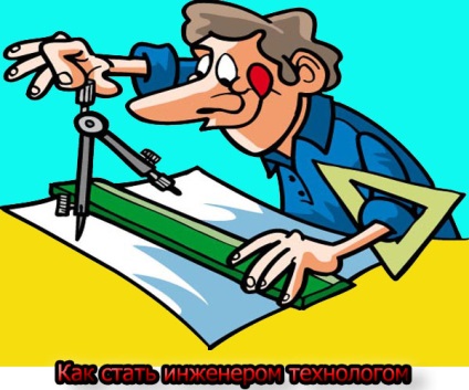Hogyan válhat egy mérnök technológus és mik a mérnökök, blog mérnök (mérnök) Hogyan válhat egy mérnök technológus és mik a mérnökök, blog mérnök