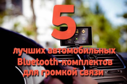 Top 5 legjobb autós bluetooth kihangosító szett