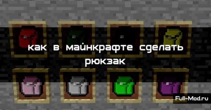 Hogyan készítsünk maynkrafte hátizsák (do) Hogyan készítsünk egy hátizsák maynkrafte