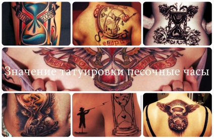 Jelentés tetoválás homokóra - a jelentése, története, fotók