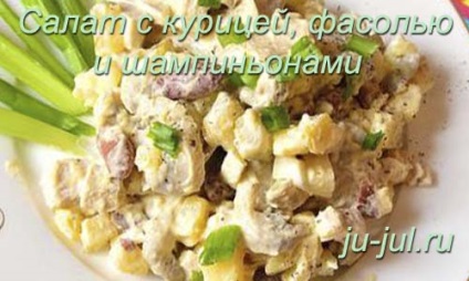 Saláta csirkével, gombával és kukorica, főzni egy finom