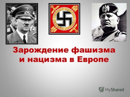 Előadás a megjelenése a fasizmus és a nácizmus Európában