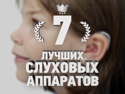 Értékelés 7 legjobb hallókészülékek - Top 7