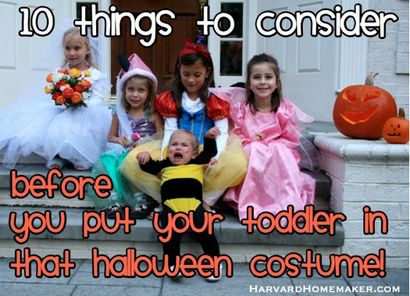 10 choses à considérer avant de mettre votre enfant en bas âge dans ce costume d'Halloween! Harvard Homemaker