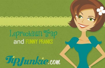 13 Leprechaun Piège et drôle Gags, Tip Junkie