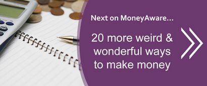 20 façons étranges et merveilleux pour faire de l'argent