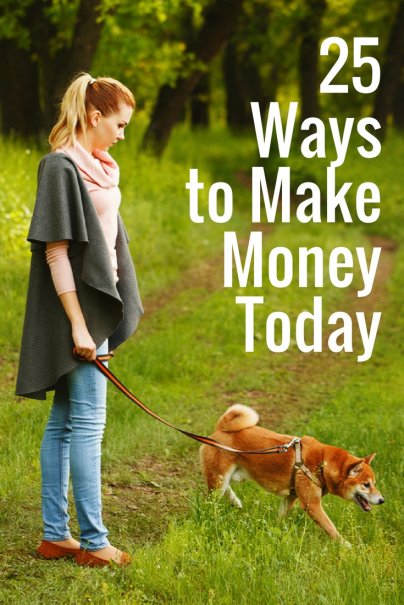 25 Möglichkeiten, um Geld zu machen heute