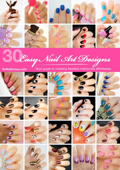 30 Facile Designs Nail Art - Nail Tutoriels E-Book par SoNailicious