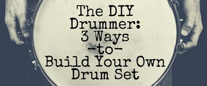 3 Möglichkeiten, eine eigene Drum Set zu bauen