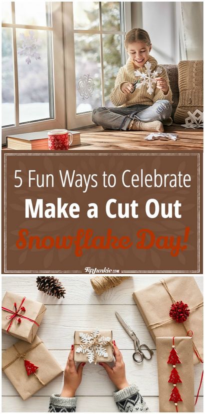5 façons amusante de célébrer Faire une découpe Jour de flocon de neige, Astuce Junkie