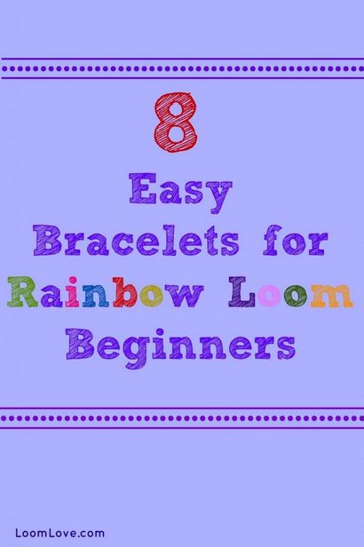 8 facile Bracelets pour débutants Loom arc