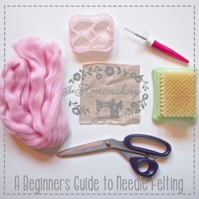 Un guide de débutants à Needle Felting - Le Blog Homemakery