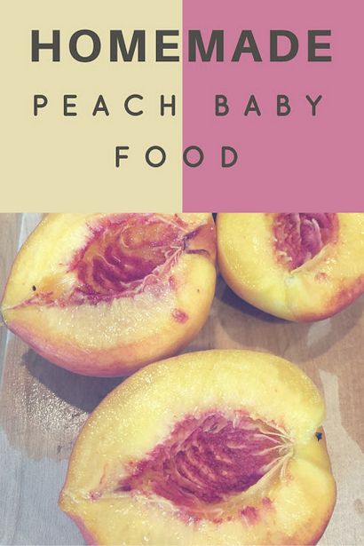 Geschirr, Wäsche und Liebe Wie man Hausgemachte Peach Babynahrung