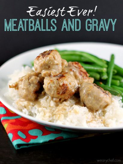 Boulettes de viande et facile jamais Gravy sur le riz - Le chef Weary (plus facile) Boulettes de viande et facile jamais Gravy sur le riz - Le chef Weary