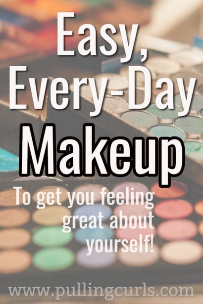 Leicht Jeden Tag Make-up für Moms Einfach zu tun, einfach zu leisten!
