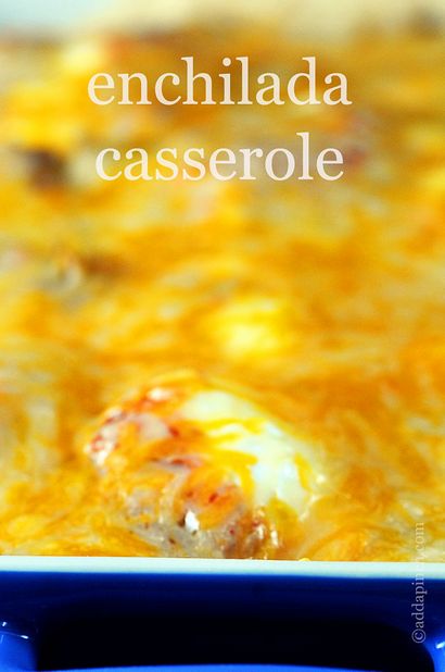 Enchilada Casserole Recette - Ajouter une pincée (pincement) Enchilada Casserole Recette - Ajouter une pincée