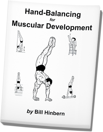 Hand Balancing für Muskelentwicklung von Bill Hinbern, Oldtime Strongman