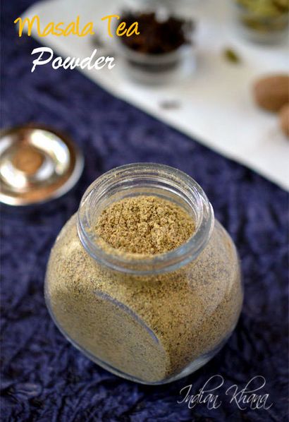 Maison Masala thé (Chai) Recette de poudre ~ Indian Khana (maison) Thé maison Masala (Chai) Recette de poudre ~ Khana indienne