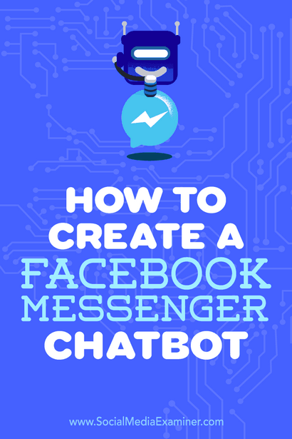 Wie man eine Facebook Messenger Chatbot Social Media Examiner erstellen