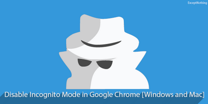 So deaktivieren Sie Inkognito-Modus in Google Chrome für Windows und Mac