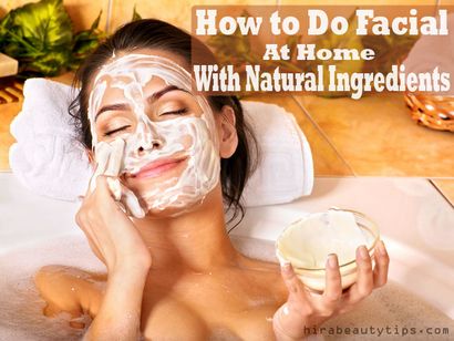 Comment faire du visage à la maison avec des ingrédients naturels