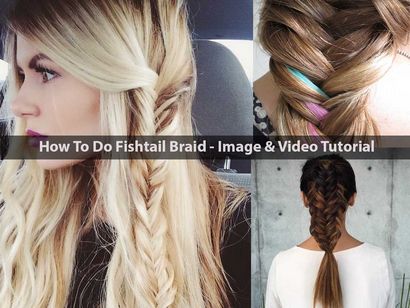 Comment faire Fishtail Braid - Image - Tutoriel vidéo - Coiffure pour les femmes