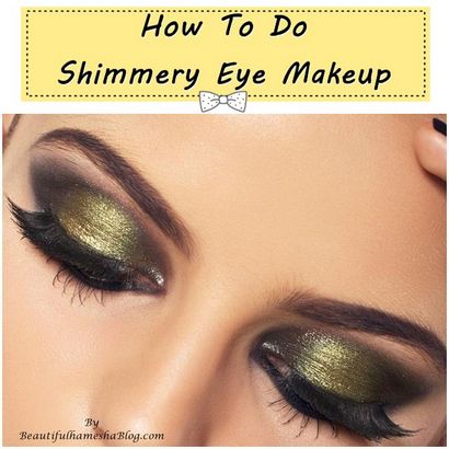 Comment faire Shimmery Maquillage des yeux