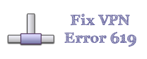Comment réparer VPN erreur 619 (erreur 619 vpn)