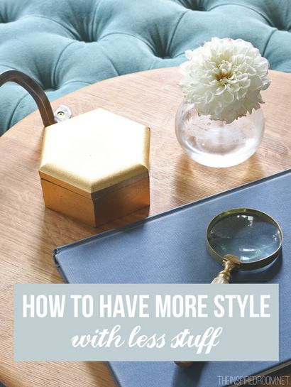 Comment avoir plus de style avec moins Stuff - La salle Inspired