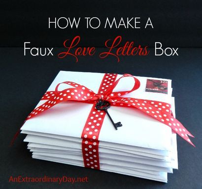 Wie man eine Faux Love Letters Box, einen außerordentlicher Tag