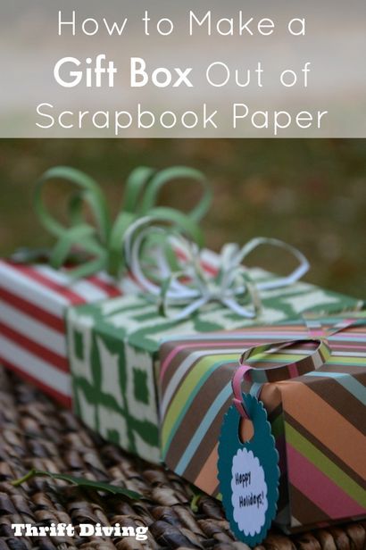 Comment faire une boîte-cadeau Sur papier Scrapbook - Thrift Blog de plongée