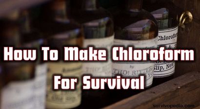 Comment faire pour la survie Chloroforme - Prepper Dome