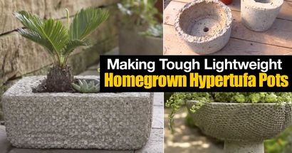 Comment faire pour endurcir léger Homegrown hypertufa Pots
