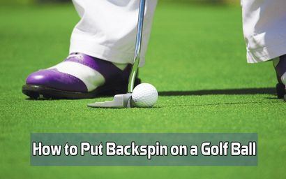 Comment mettre Backspin sur une balle de golf, Comment backspin Golf