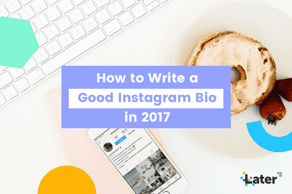 Comment écrire de bons Bios Instagram, Blog Latergramme