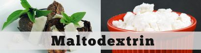 Maltodextrine et N-Zorbit M - Incroyable nourriture Made Easy