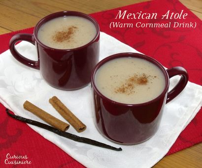 Mexicaine Atole (chaud Cornmeal Drink) - Curieux Cuisiniere