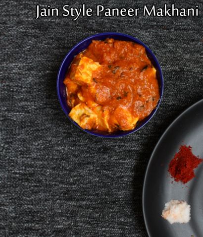 Paneer Makhani Recette (Jain style) Non oignon sans ail paneer beurre Masala