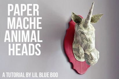 Papier mâché chefs des animaux (Un tutoriel)