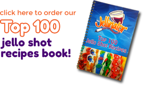Jello Shots parfaite recette, Jellinator (recettes de tir de jello) Parfait Jello Shots Recette, Jellinator