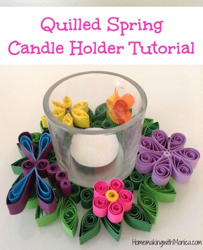 Quilled printemps Bougeoir Tutorial, avec Monica aides familiales