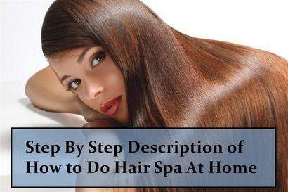 Schritt für Schritt, wie Hair Spa zu Hause zu tun - Neue Liebe