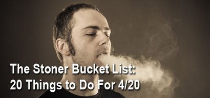 The Bucket List Stoner 20 choses à faire pour 4