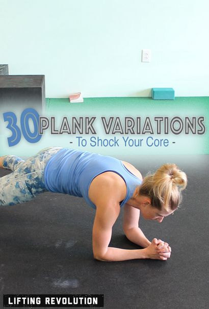 Top 30 jeudi 30 Exercices Plank pour choquer votre base et le corps, Révolution de levage