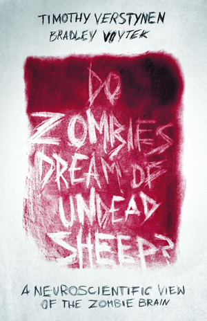 Pourquoi zombies bois bois Une explication neuroscientifique pourquoi les zombies ont de la difficulté à marcher (pourquoi le bois de zombies) Pourquoi zombies bois bois Une explication neuroscientifique pourquoi les zombies ont de la difficulté à marcher