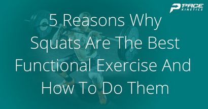 Pourquoi Squats sont le meilleur exercice fonctionnel - Comment faire pour ne pas les