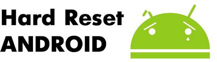 Hogyan készítsünk egy hard reset a telefonon android (hard reset)