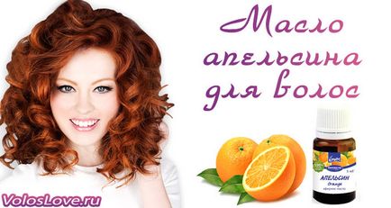 Narancs olaj haj maszkok és 10 véleménye az alkalmazás