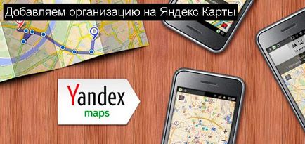 Hogyan adhatok szervezet a térképen Yandex